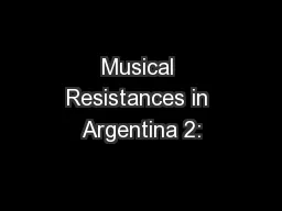 Musical Resistances in Argentina 2: