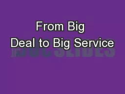 From Big Deal to Big Service