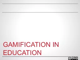 Gamification in education