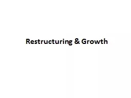 Restructuring & Growth