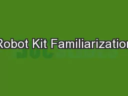 Robot Kit Familiarization
