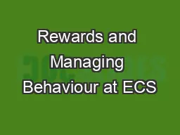 Rewards and Managing Behaviour at ECS