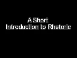 A Short Introduction to Rhetoric