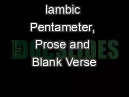 Iambic Pentameter, Prose and Blank Verse