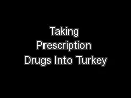 Taking Prescription Drugs Into Turkey