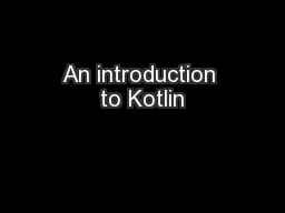 An introduction to Kotlin