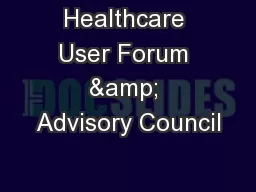 Healthcare User Forum & Advisory Council