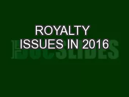 ROYALTY ISSUES IN 2016