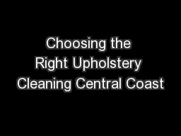 Choosing the Right Upholstery Cleaning Central Coast