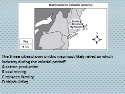 The three cities shown on this map most likely relied on wh