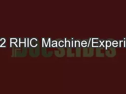 Run 12 RHIC Machine/Experiments