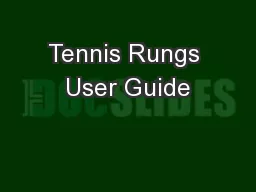 Tennis Rungs User Guide