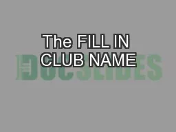 The FILL IN CLUB NAME