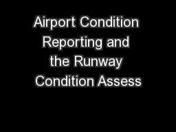 Airport Condition Reporting and the Runway Condition Assess