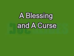 A Blessing and A Curse