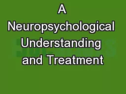 A Neuropsychological Understanding and Treatment