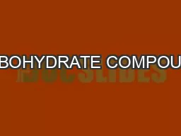 CARBOHYDRATE COMPOUNDS