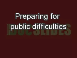 Preparing for public difficulties