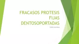 FRACASOS PROTESIS FIJAS DENTOSOPORTADAS