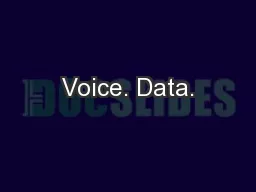 Voice. Data.