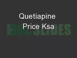 Quetiapine Price Ksa