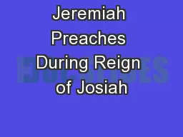 Jeremiah Preaches During Reign of Josiah