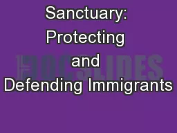 Sanctuary: Protecting and Defending Immigrants