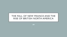 The Fall of New France and the Rise of British North Americ
