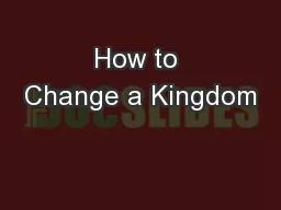 How to Change a Kingdom