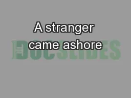 A stranger came ashore