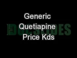 Generic Quetiapine Price Kds