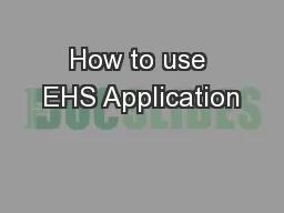 How to use EHS Application