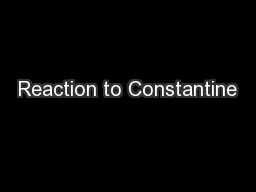Reaction to Constantine