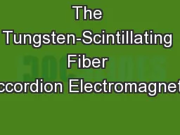 The Tungsten-Scintillating Fiber Accordion Electromagnetic
