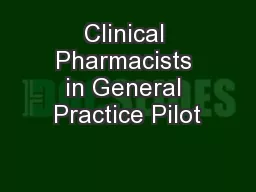 Clinical Pharmacists in General Practice Pilot