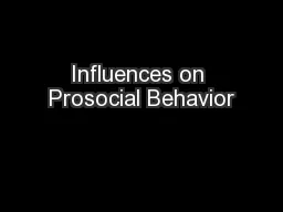 Influences on Prosocial Behavior