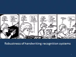 1 Robustness of handwriting recognition systems