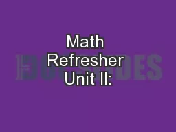 Math Refresher Unit II: