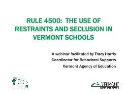 RULE 4500:  THE USE OF RESTRAINTS AND SECLUSION IN VERMONT
