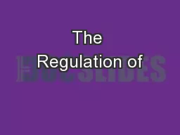 The Regulation of