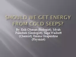 Should we get energy from Cold Seeps?