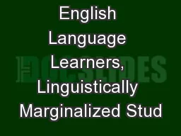English Language Learners, Linguistically Marginalized Stud