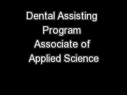 Dental Assisting Program Associate of Applied Science