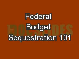 Federal Budget Sequestration 101