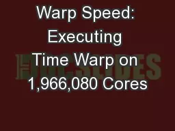Warp Speed: Executing Time Warp on 1,966,080 Cores