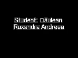 Student: Șăulean Ruxandra Andreea