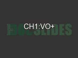 CH1:VO+