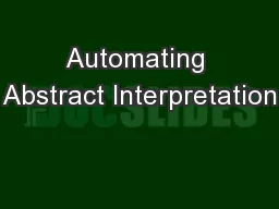 Automating Abstract Interpretation