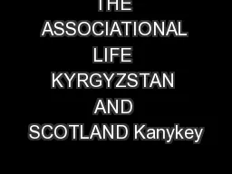 THE ASSOCIATIONAL LIFE KYRGYZSTAN AND SCOTLAND Kanykey