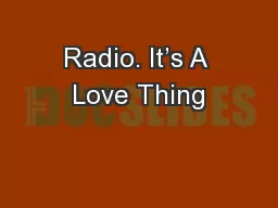 Radio. It’s A Love Thing